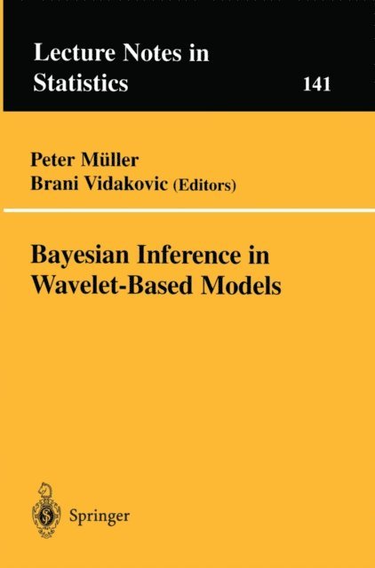 Brani Vidakovic, Peter Muller - Bayesian Inference in Wavelet-Based Models, E-bok
