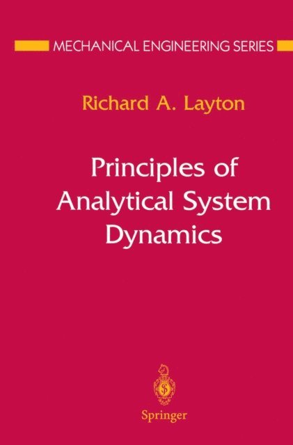 Richard A. Layton - Principles of Analytical System Dynamics, E-bok