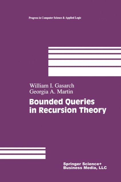 Georgia Martin, William Levine - Bounded Queries in Recursion Theory, E-bok
