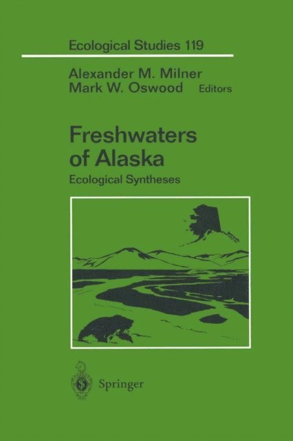 Mark W. Oswood, Alexander M. Milner - Freshwaters of Alaska, E-bok