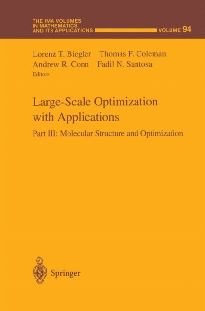 Fadil N. Santosa, Andrew r. Conn, Thomas Coleman, Lorenz T. Biegler - Large-Scale Optimization with Applications, E-bok