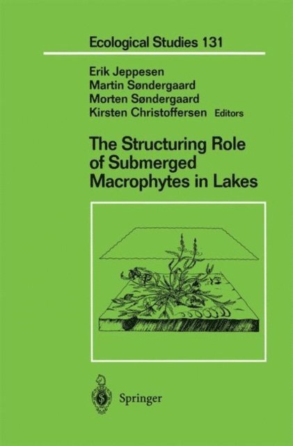 Kirsten Christoffersen, Morten Sondergaard, Martin Sondergaard, Erik Jeppesen - Structuring Role of Submerged Macrophytes in Lakes, E-bok