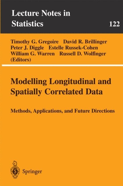 Russell D. Wolfinger, William G. Warren, Estelle Russek-Cohen, Peter Diggle, David R. Brillinger, Timothy G. Gregoire - Modelling Longitudinal and Spatially Correlated Data, E-bok