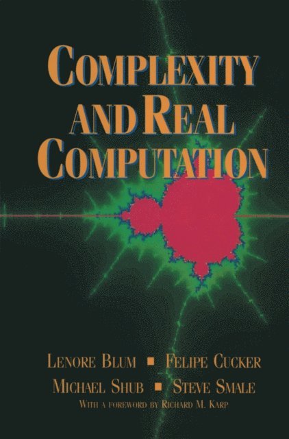 Steve Smale, Michael Shub, Felipe Cucker, Lenore Blum - Complexity and Real Computation, E-bok