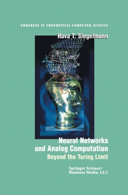 Hava T. Siegelmann - Neural Networks and Analog Computation, E-bok