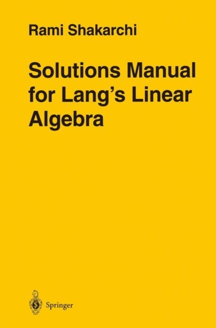 Rami Shakarchi - Solutions Manual for Lang's Linear Algebra, E-bok