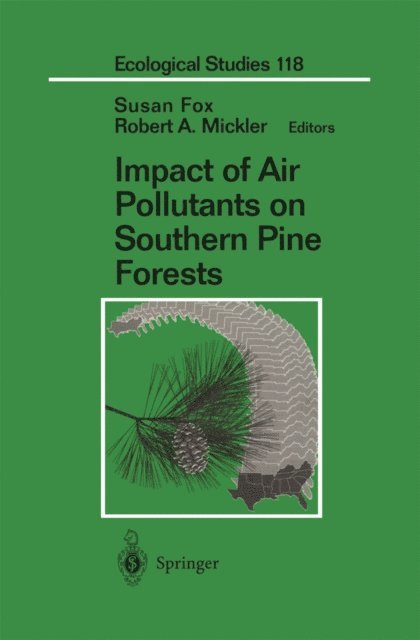 Robert A. Mickler, Susan Fox - Impact of Air Pollutants on Southern Pine Forests, E-bok