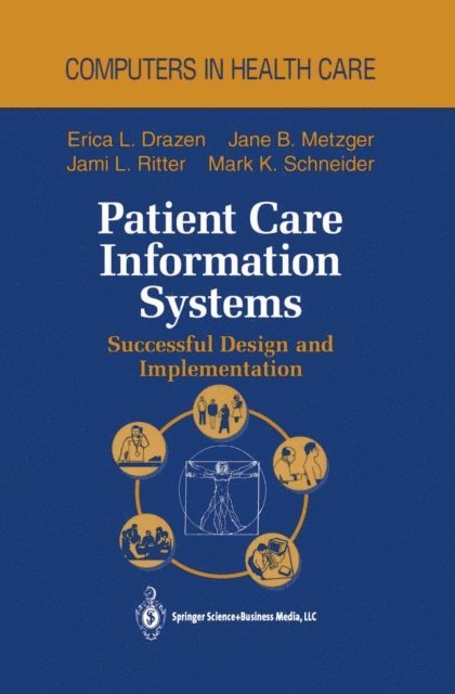 Mark K. Schneider, Jami L. Ritter, Jane B. Metzger, Erica L. Drazen - Patient Care Information Systems, E-bok