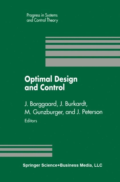 Janet Peterson, Max Gunzburger, John Burkhardt, Jeff Borggaard - Optimal Design and Control, E-bok