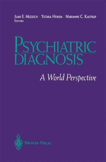 Marianne C. Kastrup, Yutaka Honda, Juan E. Mezzich - Psychiatric Diagnosis, E-bok