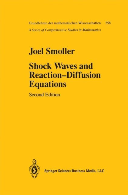 Joel Smoller - Shock Waves and Reaction-Diffusion Equations, E-bok