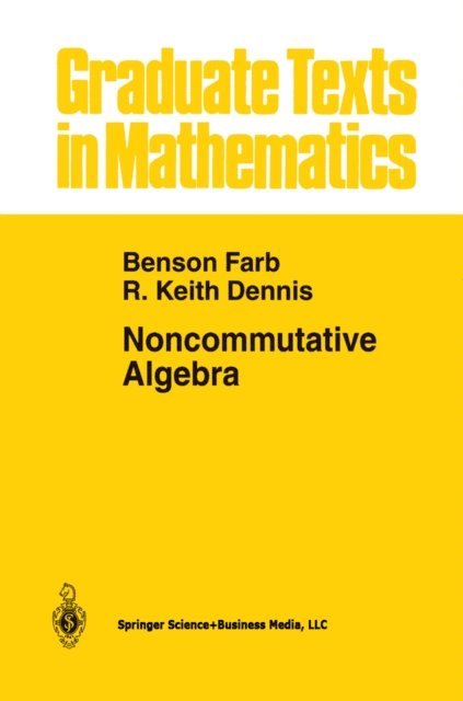 R. Keith Dennis, Benson Farb - Noncommutative Algebra, E-bok