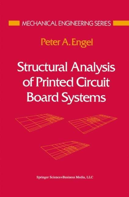Peter A. Engel - Structural Analysis of Printed Circuit Board Systems, E-bok