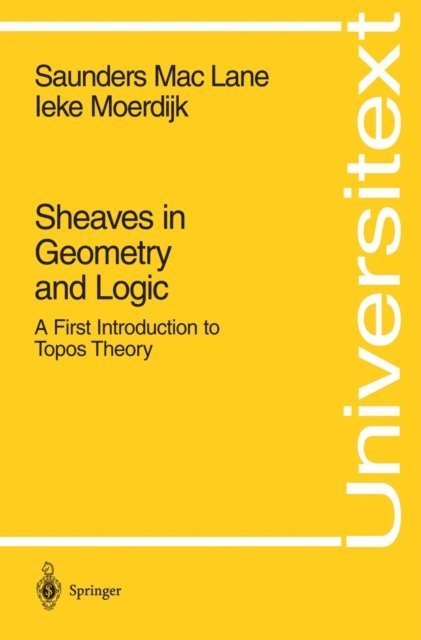Ieke Moerdijk, Saunders MacLane - Sheaves in Geometry and Logic, E-bok