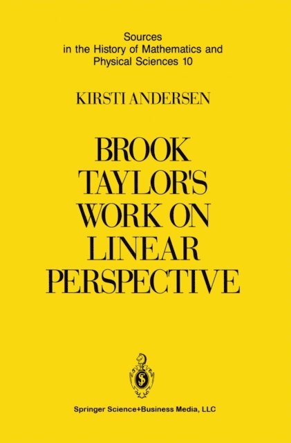 Kirsti Andersen - Brook Taylor's Work on Linear Perspective, E-bok