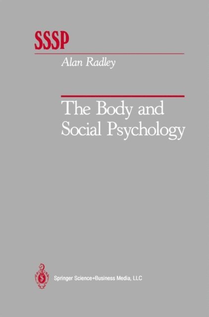 Alan Radley - Body and Social Psychology, E-bok