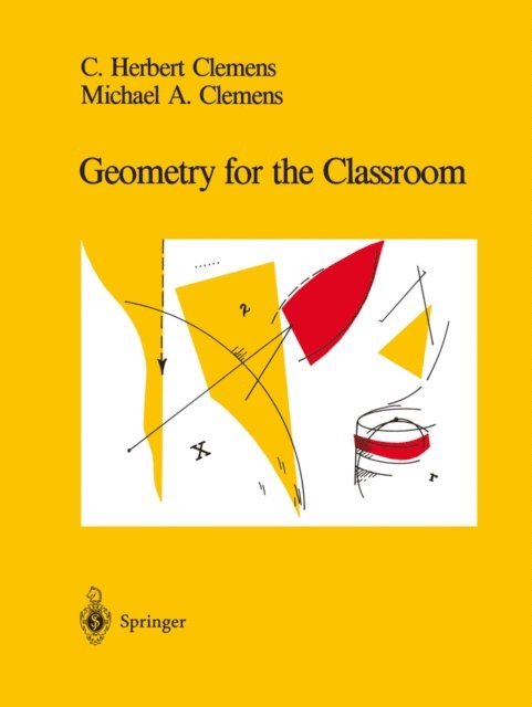Michael A. Clemens, C.Herbert Clemens - Geometry for the Classroom, E-bok