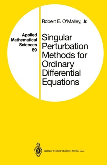 Jr. O'Malley, Robert E. - Singular Perturbation Methods for Ordinary Differential Equations, E-bok