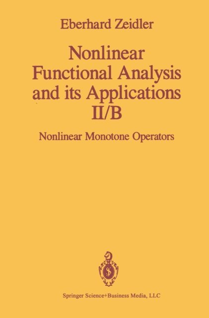 E. Zeidler - Nonlinear Functional Analysis and its Applications, E-bok