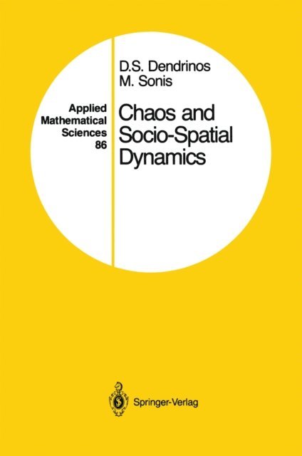Michael Sonis, Dimitrios S. Dendrinos - Chaos and Socio-Spatial Dynamics, E-bok
