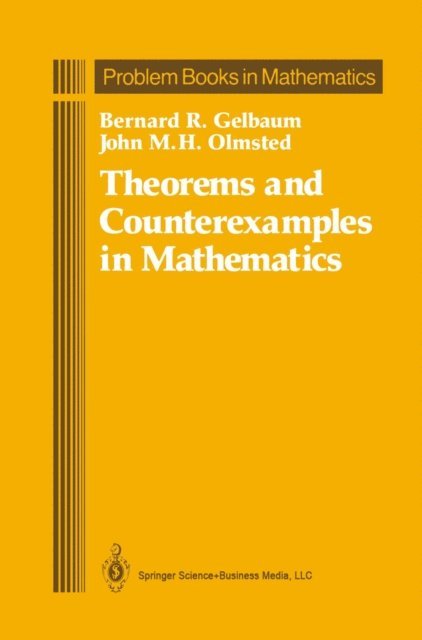 John M.H. Olmsted, Bernard R. Gelbaum - Theorems and Counterexamples in Mathematics, E-bok