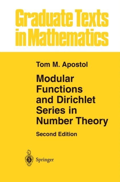 Tom M. Apostol - Modular Functions and Dirichlet Series in Number Theory, E-bok
