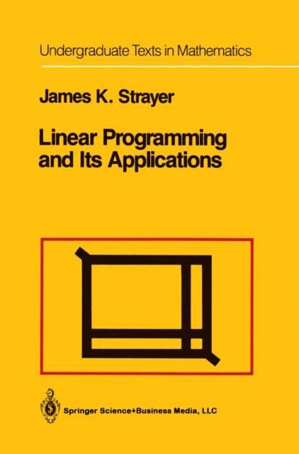 James K. Strayer - Linear Programming and Its Applications, E-bok. Tillgänglighet: Lägg i varukorg