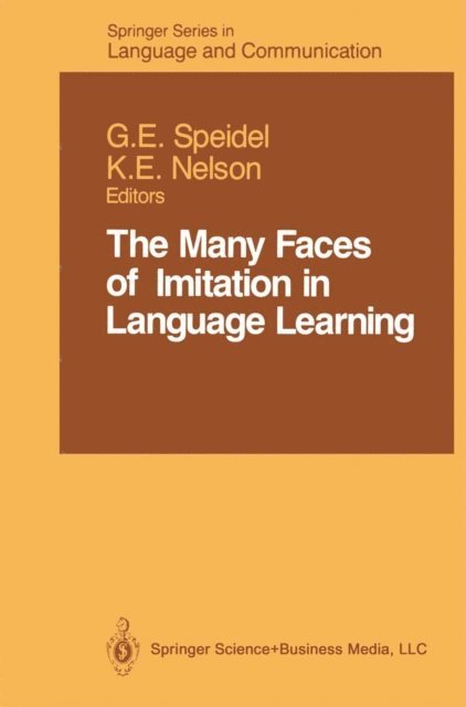 Keith E. Nelson, Gisela E. Speidel - Many Faces of Imitation in Language Learning, E-bok