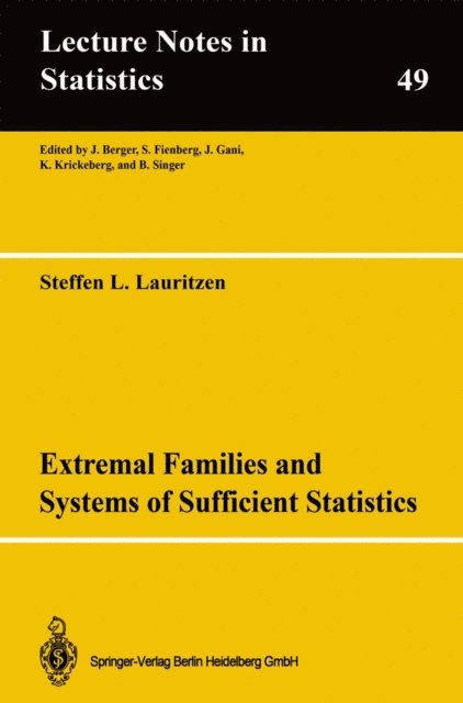 Steffen L. Lauritzen - Extremal Families and Systems of Sufficient Statistics, E-bok
