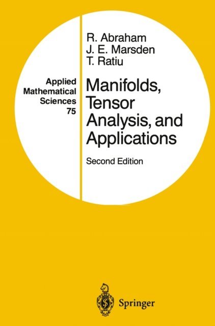 Tudor Ratiu, Jerrold E. Marsden, Ralph Abraham - Manifolds, Tensor Analysis, and Applications, E-bok