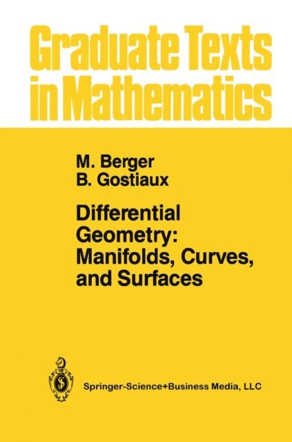 Bernard Gostiaux, Marcel Berger - Differential Geometry: Manifolds, Curves, and Surfaces, E-bok