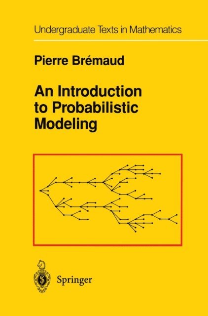 Pierre Bremaud - Introduction to Probabilistic Modeling, E-bok
