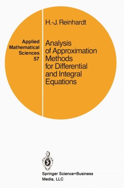 Hans-Jurgen Reinhardt - Analysis of Approximation Methods for Differential and Integral Equations, E-bok