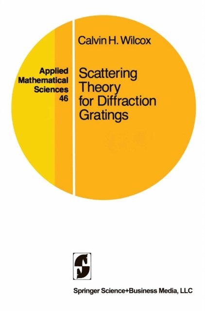 Calvin H. Wilcox - Scattering Theory for Diffraction Gratings, E-bok