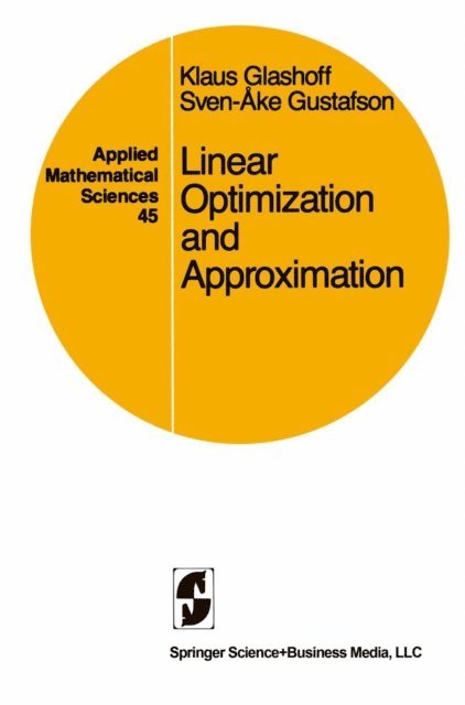 S.-A. Gustafson, K. Glashoff - Linear Optimization and Approximation, E-bok