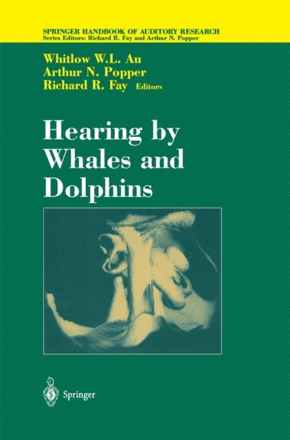 Richard R. Fay, Whitlow W.L. Au - Hearing by Whales and Dolphins, E-bok