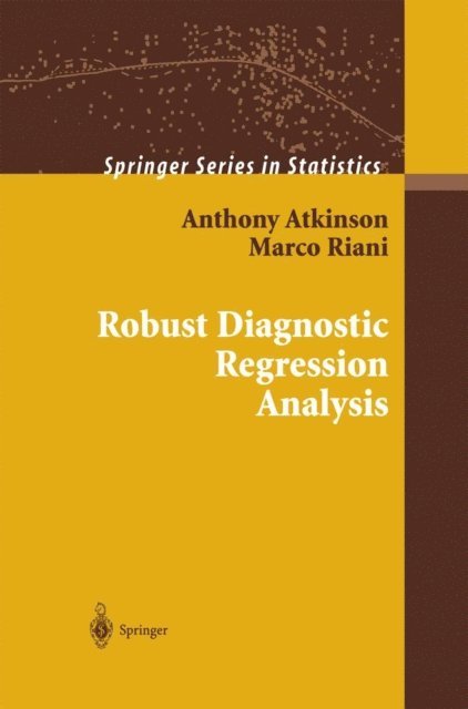 Marco Riani, Anthony Atkinson - Robust Diagnostic Regression Analysis, E-bok