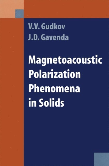 David Gavenda, V.V. Gudkov - Magnetoacoustic Polarization Phenomena in Solids, E-bok. Tillgänglighet: Lägg i varukorg