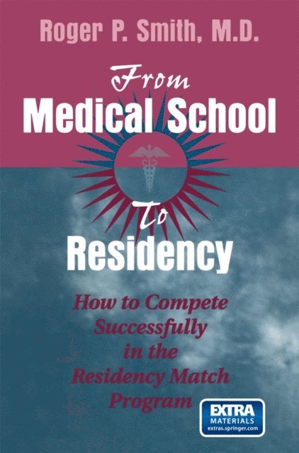 Roger P. Smith - From Medical School to Residency, E-bok