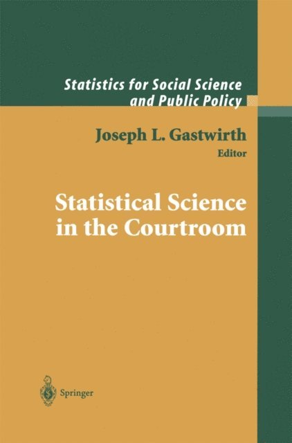 Joseph L. Gastwirth - Statistical Science in the Courtroom, E-bok