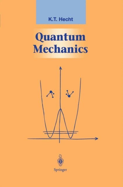 K.T. Hecht - Quantum Mechanics, E-bok