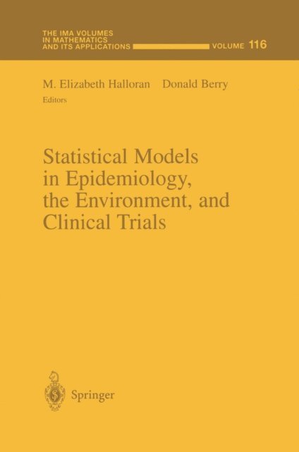 Donald Berry, M.Elizabeth Halloran - Statistical Models in Epidemiology, the Environment, and Clinical Trials, E-bok