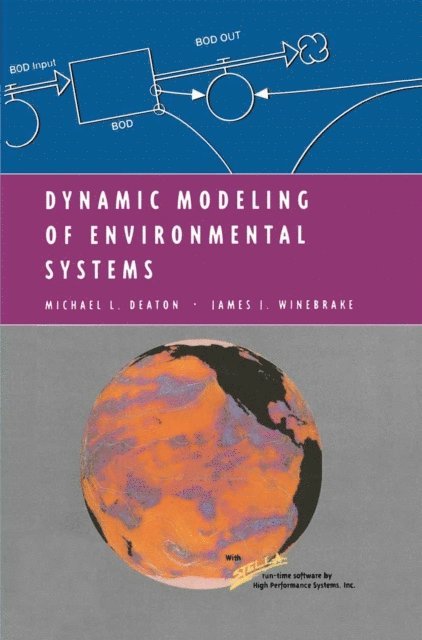 James J. Winebrake, Michael L. Deaton - Dynamic Modeling of Environmental Systems, E-bok