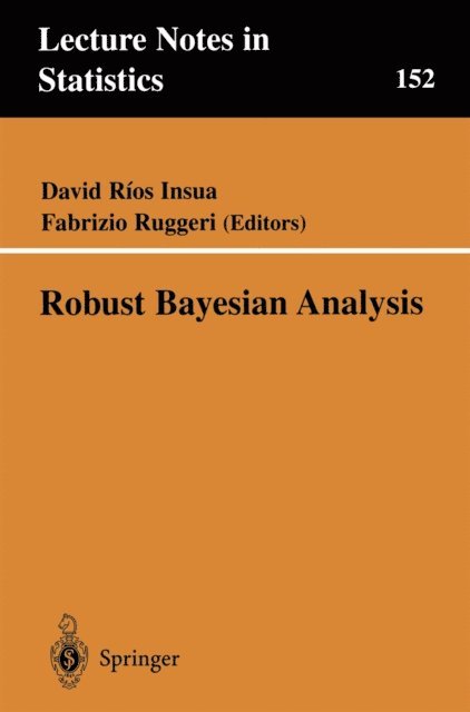 Fabrizio Ruggeri, David Rios Insua - Robust Bayesian Analysis, E-bok