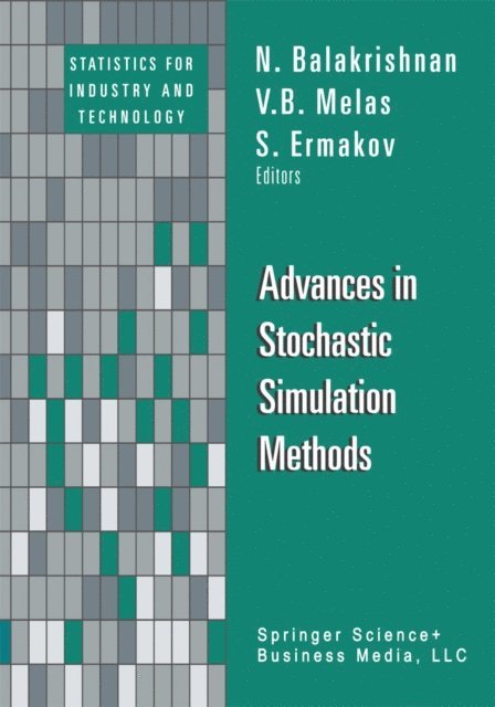 S. Ermakov, V.B. Melas, N. Balakrishnan - Advances in Stochastic Simulation Methods, E-bok
