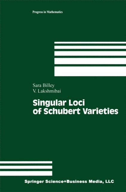 V. Lakshmibai, Sara Sarason - Singular Loci of Schubert Varieties, E-bok