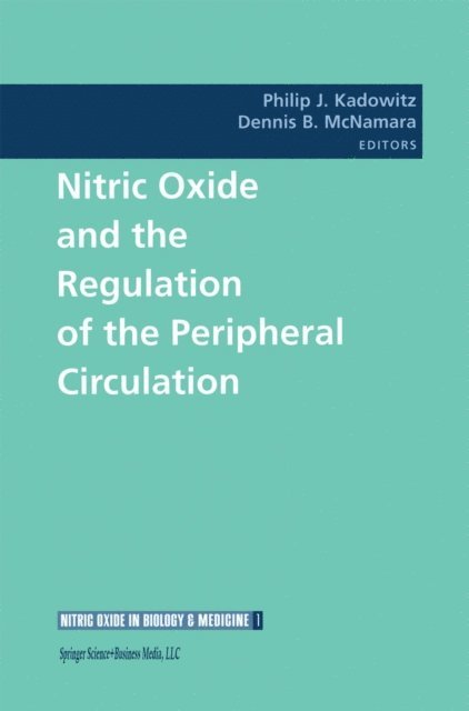 Dennis B. McNamara, Philip J. Kadowitz - Nitric Oxide and the Regulation of the Peripheral Circulation, E-bok. Tillgänglighet: Lägg i varukorg