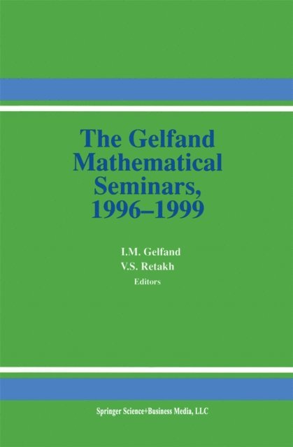 Vladimir S. Retakh, Israel M. Gelfand - Gelfand Mathematical Seminars, 1996-1999, E-bok