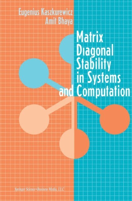 Amit Bhaya, Eugenius Kaszkurewicz - Matrix Diagonal Stability in Systems and Computation, E-bok