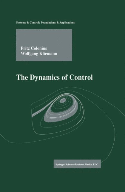 Wolfgang Kliemann, Fritz Colonius - Dynamics of Control, E-bok
